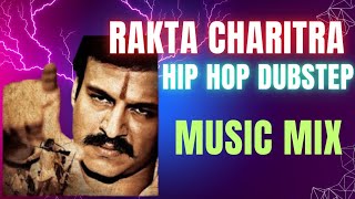 RAKTA CHARITRA  MILA TOH MAREGA SONG HIP HOP DUBSTEP MIX BY SHAKTI [upl. by Amikahs]