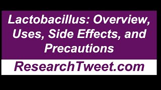 Lactobacillus Overview Uses Side Effects and Precautions [upl. by Gaut]