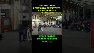 OTRA VEZ LLEGA PERIODISTA PREPOTENTE EN LA MAÑANERA PARTE 33 amlo [upl. by Haronid]