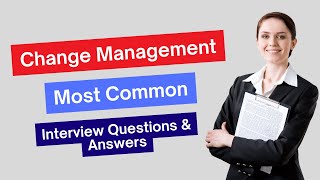 Change Management Interview Questions and Answers for 2024 [upl. by Irat265]