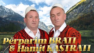 Perparim Brati amp Hamit Kastrati amp Hysen Dida [upl. by Eivets]