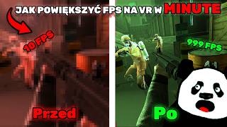 JAK POWIĘKSZYĆ NA VR FPS W MINUTE [upl. by Savage]