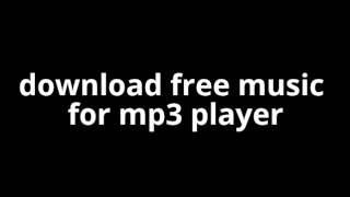 download free music for mp3 player [upl. by Eceirtal665]