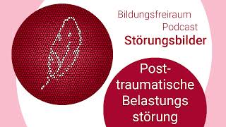 Bildungsfreiraum Podcast  EP06 Posttraumatische Belastungsstörung [upl. by Morly132]