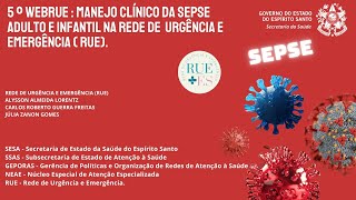 5º WebRUE Manejo Clínico da Sepse adulto e pediátrico na Rede de Urgência e Emergência RUE [upl. by Horatio]