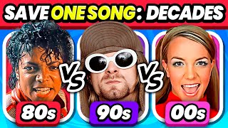 SAVE ONE SONG Decades 80s vs 90s vs 2000s  Club Quiz Trivia Music Quiz [upl. by Nauqal473]