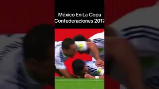 México en la copa confederaciones 2017 [upl. by Baecher240]