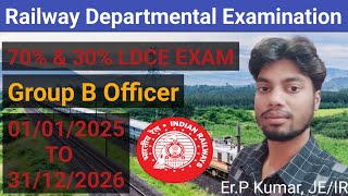 Railway Group B 70 amp 30 LDCE Examination Official Notice  Railway Departmental Examination [upl. by Ettenav]