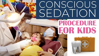 ❇️ Dental Conscious Sedation Treatment Procedure ❇️ Conscious Sedation For Kids  Painless Treatment [upl. by Nnairb]