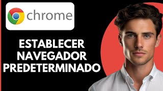 Cómo Establecer Google Chrome como el Navegador Predeterminado En Windows 11 [upl. by Mychal]