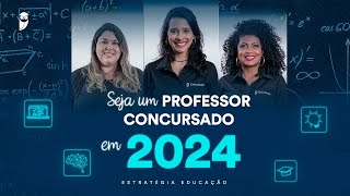 Seja um Professor concursado em 2024 com o Estratégia Educação [upl. by Lombardo]