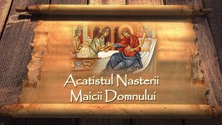 Acatistul Nasterii Maicii Domnului 8 Septembrie  Carti Audio  Poezii Proza Psalmi [upl. by Elset120]