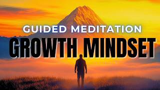 Growth Mindset Inspirational Guided Meditation [upl. by Deryl]