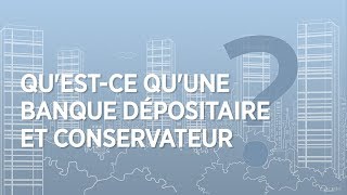 2 min pour comprendre ce quest une banque dépositaire et conservateur [upl. by German]