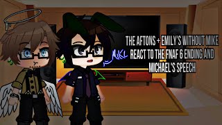 The Aftons  Emilys without Mike React to fnaf 6 Ending and Michaels Speech [upl. by Almond]