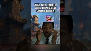 When your trying to learn enhancement shaman rotation wow worldofwarcraft warcraft [upl. by Peter]