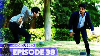 Endless Love  Episode 38  Hindi Dubbed  Kara Sevda [upl. by Stalker]