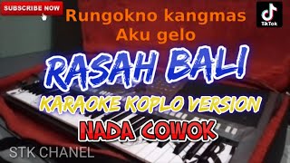 RASAH BALI NADA COWOK KARAOKE DANGDUT KOPLO STK CHANEL [upl. by Weinberg]