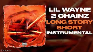 Lil Wayne amp 2 Chainz  Long Story Short Instrumental [upl. by Auahsoj375]