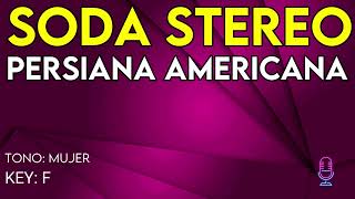 Soda Stereo  Persiana Americana  Karaoke Instrumental  Mujer [upl. by Gregory146]