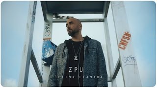 ZPU  Última Llamada Video Oficial [upl. by Nagad]