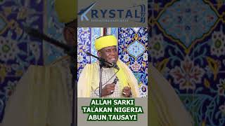 ALLAH SARKI TALAKAN NIGERIA ABUN TAUSAYI  PROF SHEIKH KHALID ALIYU ABUBAKAR SECGEN JNI [upl. by Nerrad]