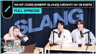 What Does Insert Slang Mean with GHOST9  HDIGH Ep 61 [upl. by Otiragram108]