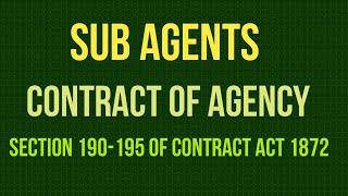 Sub Agents I Section 190195 of Contract Act 1872 [upl. by Yadseut]