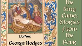 When the King Came Stories from the Four Gospels by George HODGES  Full Audio Book [upl. by Richter]