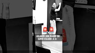 Alakh Sir Raid in Live Class😳🔥 pwshorts shorts physicswallah [upl. by Aihsila277]