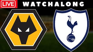 WOLVES vs TOTTENHAM  LIVE Football Watchalong  Denveloper [upl. by Nidia]