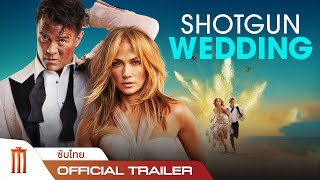 Shotgun Wedding  ฝ่าวิวาห์ระห่ำ  Official Trailer ซับไทย [upl. by Nylhtac]