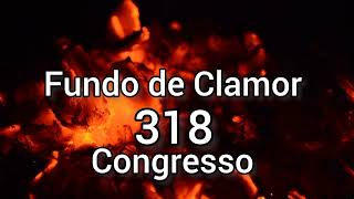 Fundo de Clamor 318 Congresso [upl. by Athene]