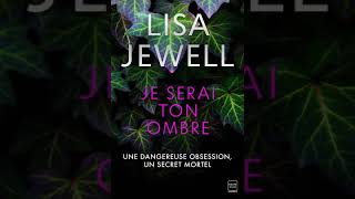 Lisa Jewell  Je serai ton ombre  Livre Audio  Romans  Francais Complet [upl. by Holofernes657]