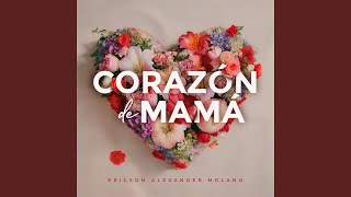 Corazón de Mamá [upl. by Akinihs221]