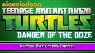 Teenage Mutant Ninja Turtles Danger of the Ooze Music  Rooftops [upl. by Rehpinej665]