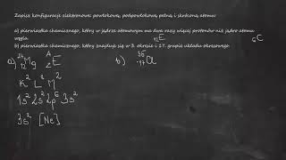 Zapisz konfiguracje elektronowe powłokową podpowłokową pełną i skróconą atomu ma dwa razy więcej [upl. by Erej]
