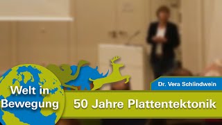 quot50 Jahre Plattentektonikquot  Dr Vera Schlindwein [upl. by Owiat]