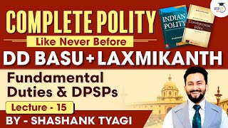 Fundamental Duties amp DPSPs Lecture 15 of Indian Polity Simplified by DD Basu Series for UPSC [upl. by Snehpets]