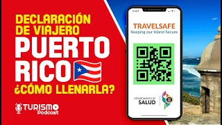 Cómo llenar la DECLARACIÓN DE VIAJERO para Viajar a PUERTO RICO ✅ VIAJA SEGURO TURISMO PODCAST [upl. by Sajovich162]