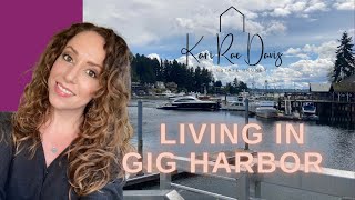 Living in Gig Harbor Washington [upl. by Caniff]