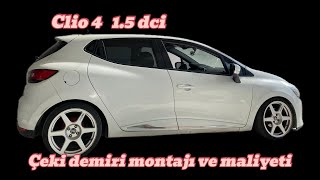 CLİO 4 15 DCİ 2024 YILI ÇEKİ DEMİRİ MONTAJI VE MALİYETİ [upl. by Poucher]