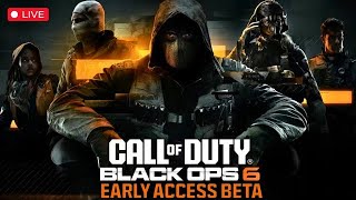 🔵 BLACK OPS 6 EARLY ACCESS OPEN BETA IS FINALLY HERE 🤩 [upl. by Danaher]