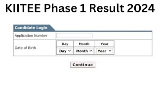 KIITEE Phase 1 Result 2024  Score Card Cut Off Merit List [upl. by Notyalk170]