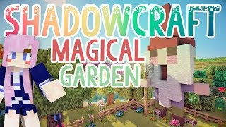 Magical Garden  Shadowcraft 20  Ep 40 [upl. by Combe]