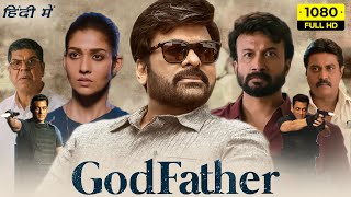 GodFather Full Movie Hindi Dubbed  Chiranjeevi Salman Khan Nayanthara  1080p HD Facts amp Details [upl. by Adihahs402]