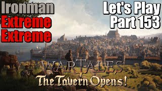 Wartales Lets Play Gameplay Part 153  ExtremeExtremeIronman [upl. by Jestude297]