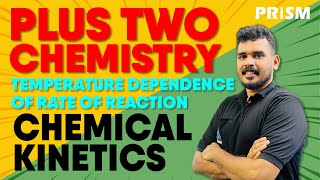 PLUS TWO  CHEMISTRY  CHEMICAL KINETICS  TEMPERATURE DEPENDENCE OF RATE REACTION  PART 11 [upl. by Brose]