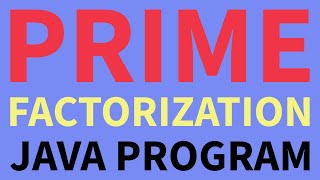 Prime Factorization in Java [upl. by Quick332]