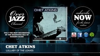 Chet Atkins  Lullaby Of The Leaves 1957 [upl. by Annoled937]